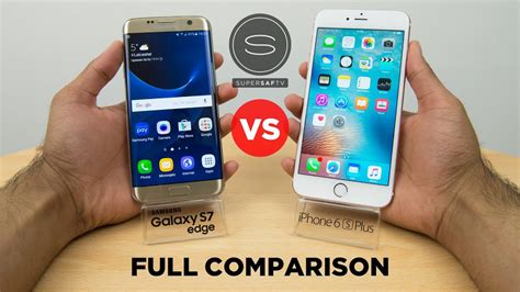 Samsung Galaxy S7 Edge vs iPhone 6S Plus 